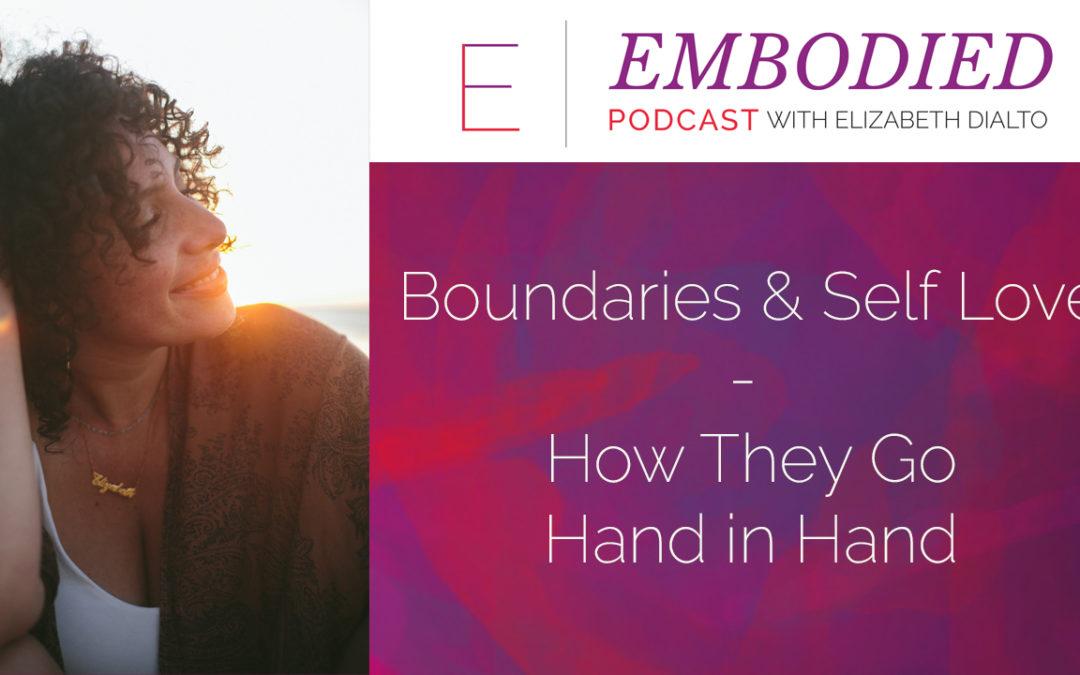 Boundaries and Self Love – How They Go Hand In Hand