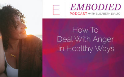 How To Deal With Anger In Healthy Ways