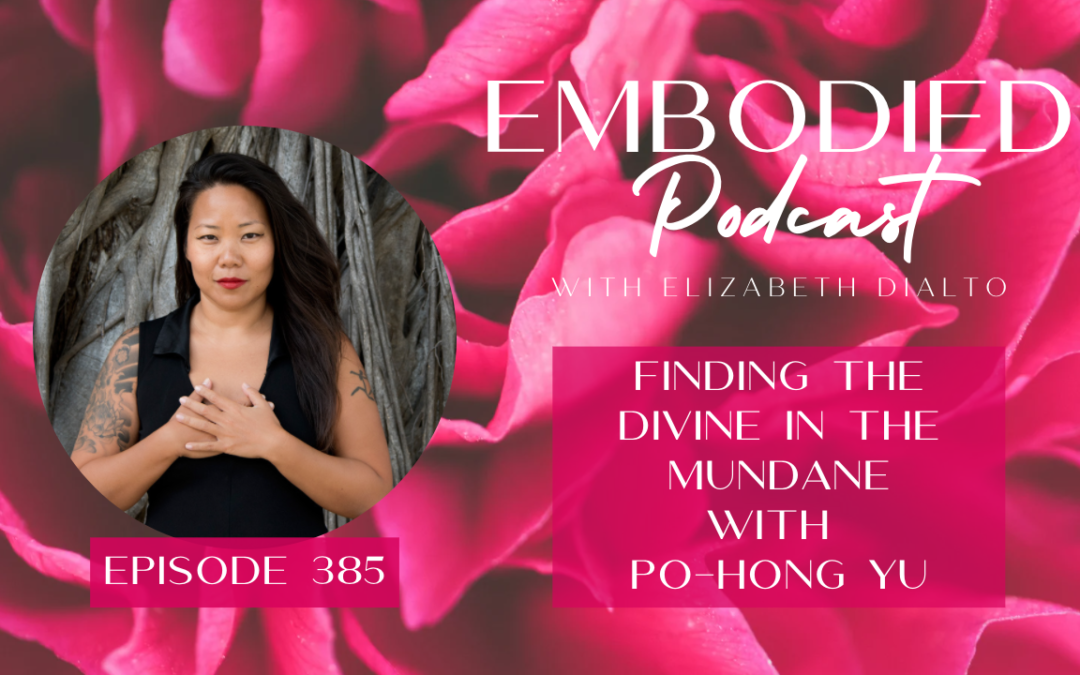 Finding the Divine In the Mundane with Po-Hong Yu
