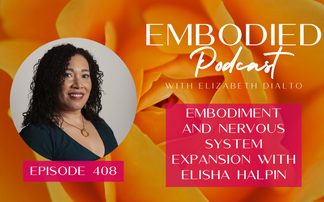Embodiment And Nervous System Expansion with Elisha Halpin