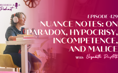 Nuance Notes: On Paradox, Hypocrisy, Incompetence, and Malice