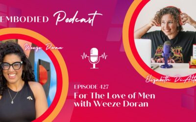 For The Love of Men with Weeze Doran