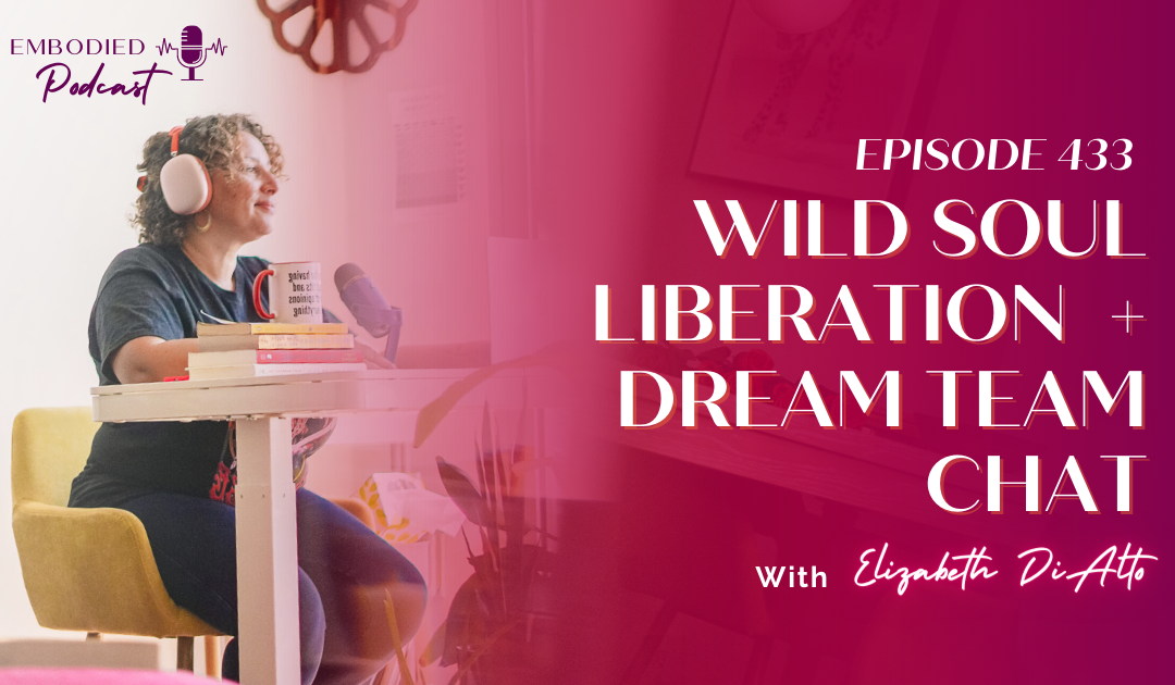Wild Soul Liberation + Dream Team Chat