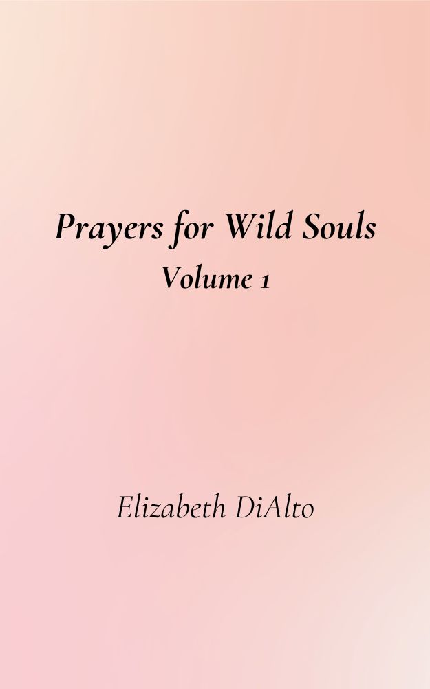 Prayers for Wild Souls Volume 1