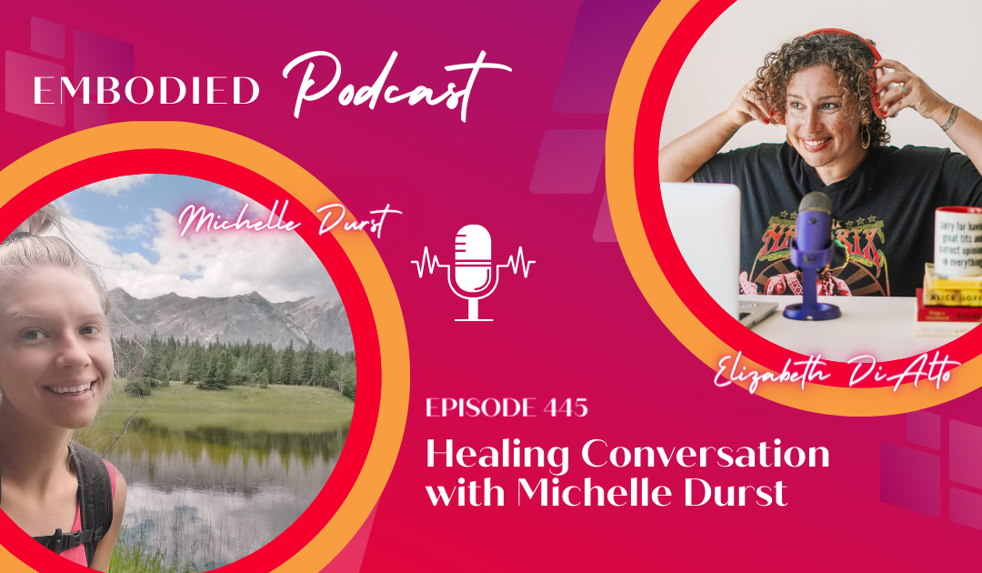 Healing Conversation with Michelle Durst